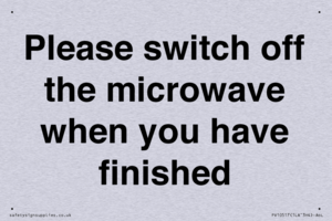 Please switch off the microwave when you have finished